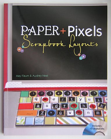 Paper + Pixels: Scrapbook Layouts
